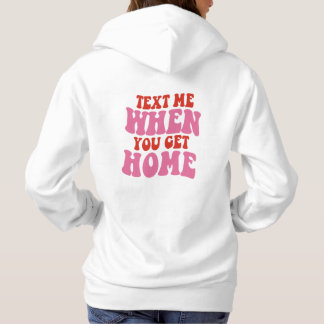 Pull À Capuche Text Me Quand tu rentreras à la maison, mignon rét