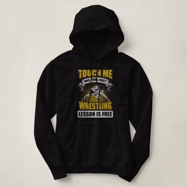 Pull À Capuche Touch Me And Your First Wrestling Lesson Is Free (Design devant)
