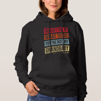 Pull À Capuche Tu ne peux pas me dire quoi faire Tu n'es pas mon 
