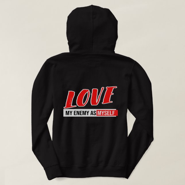 Pull À Capuche Typographie cool Phrases "Love My Enemy" (Design dos)
