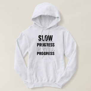 Pull À Capuche Veste à capuche pour femmes « Progrès lent, c'est 