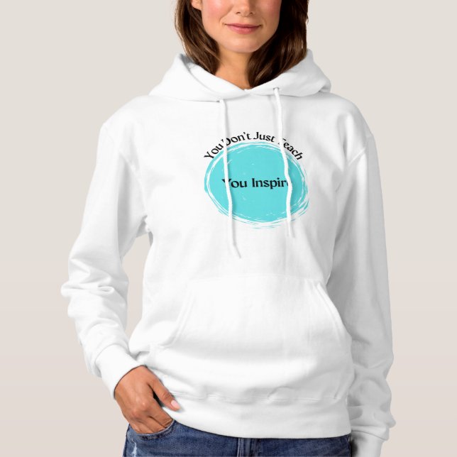 Pull À Capuche Vous n'enseignez pas, vous inspirez (Devant)