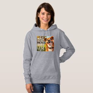 Pull À Capuche Wag More, Bark Less - La devise d’un chien heureux