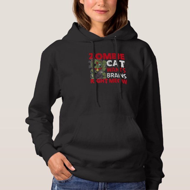 Pull À Capuche Zombie Cat veut cerveau Meow Amoureux des chats Ha (Devant)