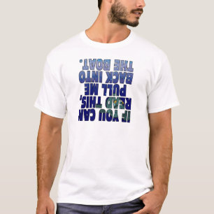 Pull me back in the boat (fish) T-Shirt