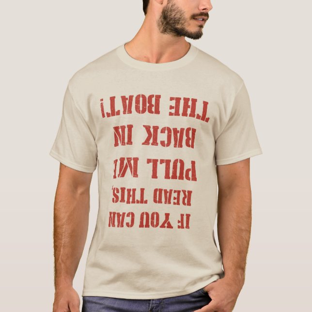 Pull Me Back in the Boat T-Shirt (Front)