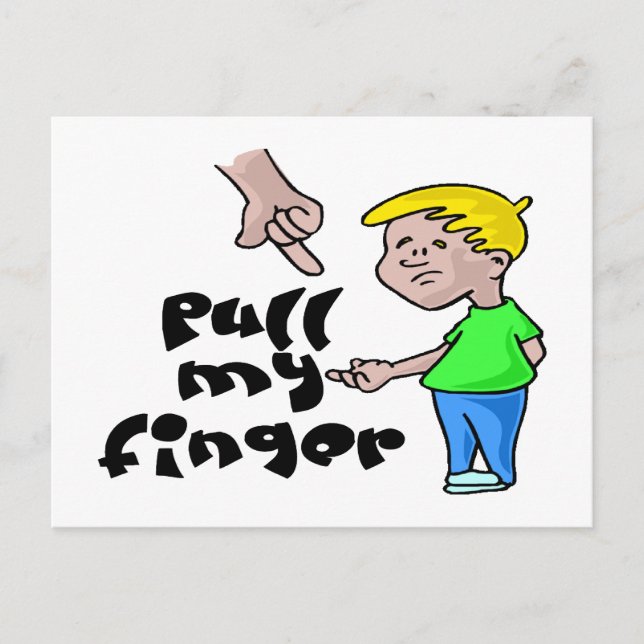Pull My Finger Postcard (Front)