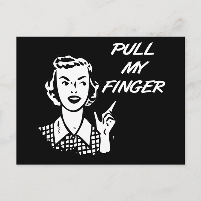 Pull My Finger Retro Housewife B&W Postcard (Front)