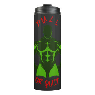 Pull Or Quit Hardcore Bodybuilding Motivation Gear Thermal Tumbler