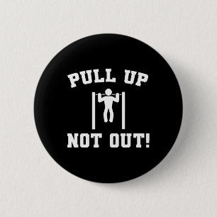 Pull Up Not Out Weightlifting Bodybuilding Powerli 2 Inch Round Button