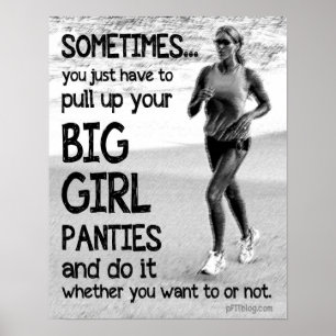 Pull Up Your Big Girl Panties Poster