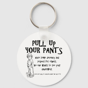 Pull Up Your Pants Keychain