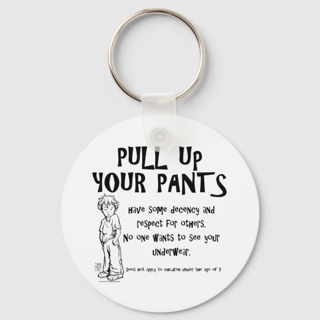 Pull Up Your Pants Keychain (Front)