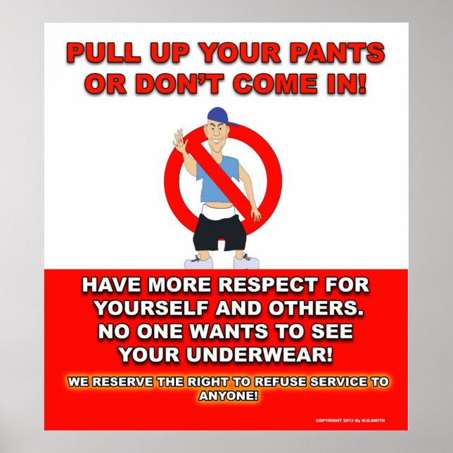 Pull up your pants sign (Front)