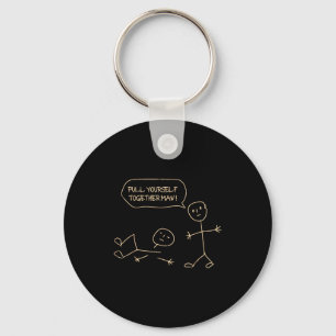 Pull Yourself Together Man Stickman Funny Saying M Keychain