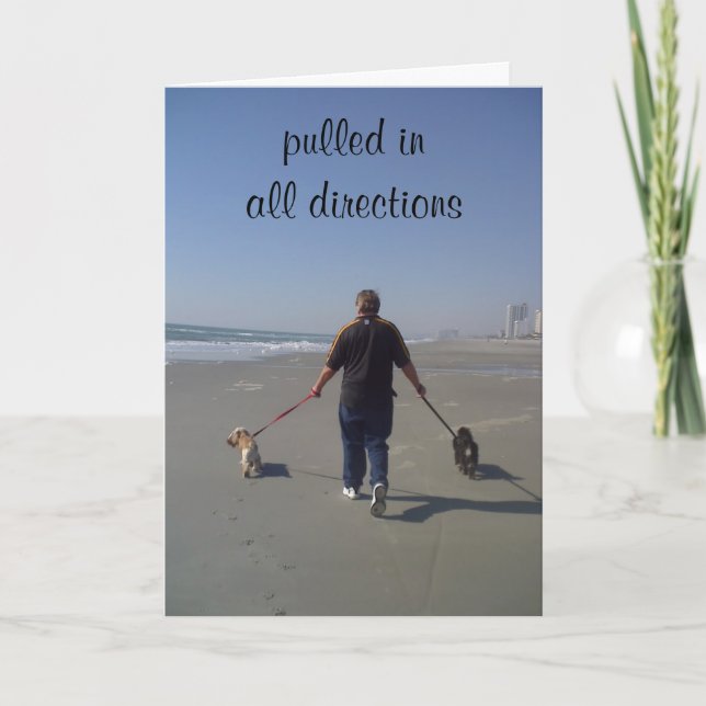 PULLED IN ALL DIRECTIONS-WHAT TO SAY ON BIRTHDAY THANK YOU CARD (Front)
