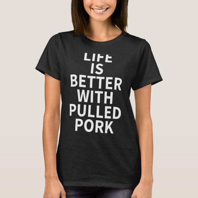 Pulled Pork Apparel - Funny Best Pork Lover Design T-Shirt (Front)