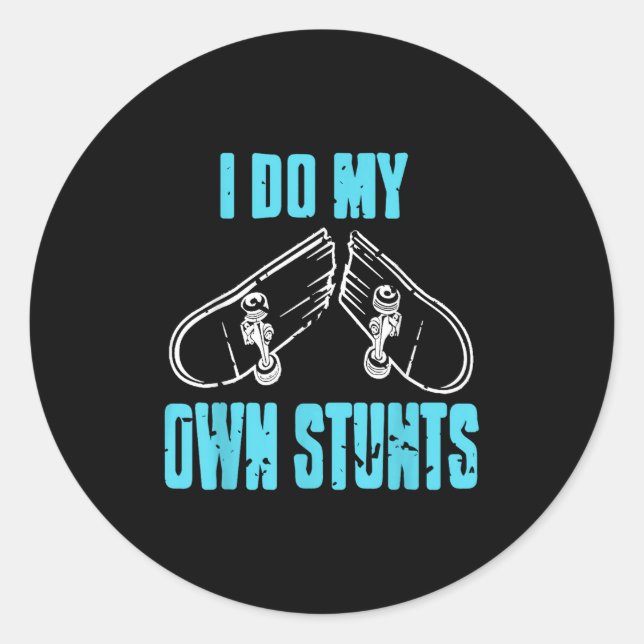 Pulling Stunts Solo Because Gravity Won’t Beat Me  Classic Round Sticker (Front)