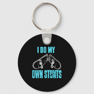 Pulling Stunts Solo Because Gravity Won’t Beat Me  Keychain