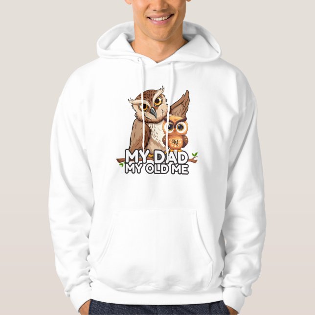 Pullover Hoodie : My Dad My Old Me (white) (Front)