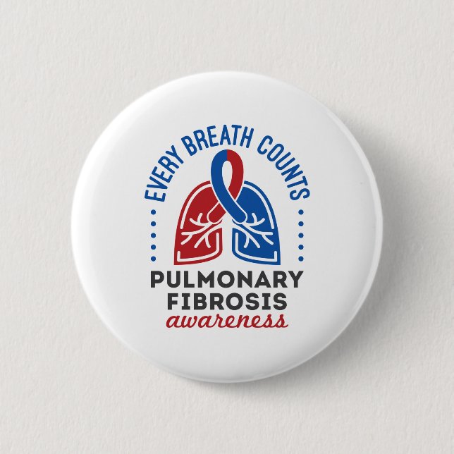 Pulmonary Fibrosis Awareness Every Breath Counts 2 Inch Round Button (Front)