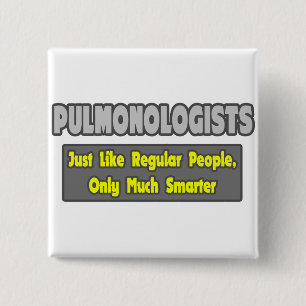 Pulmonologists .. Smarter 2 Inch Square Button