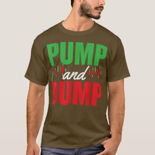 Pump And Dump Crypto Is A Scam sham funny novelty T-Shirt