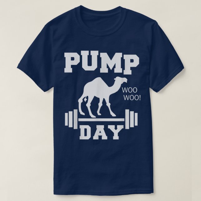 Pump DayMen Gym Workout Camel Gift 254 T-Shirt (Design Front)
