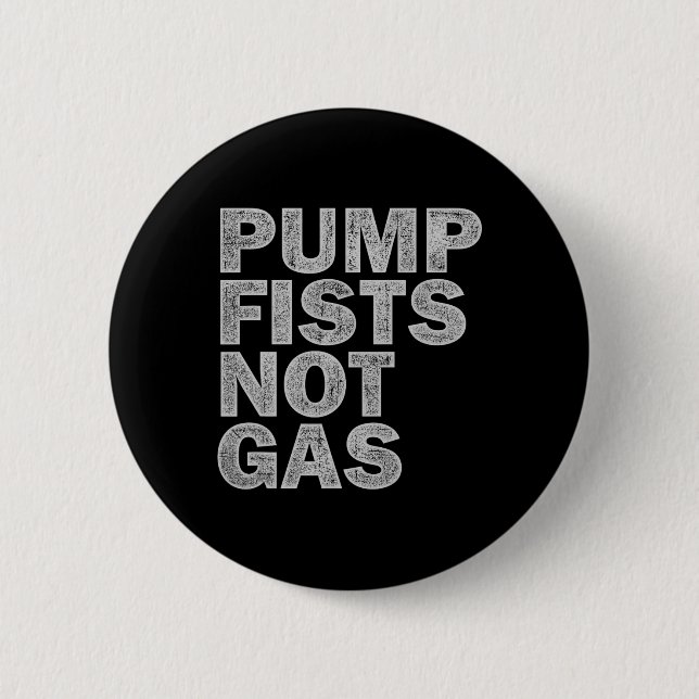 Pump Fists Not Gas Funny New Jersey Beach Souvenir 2 Inch Round Button (Front)
