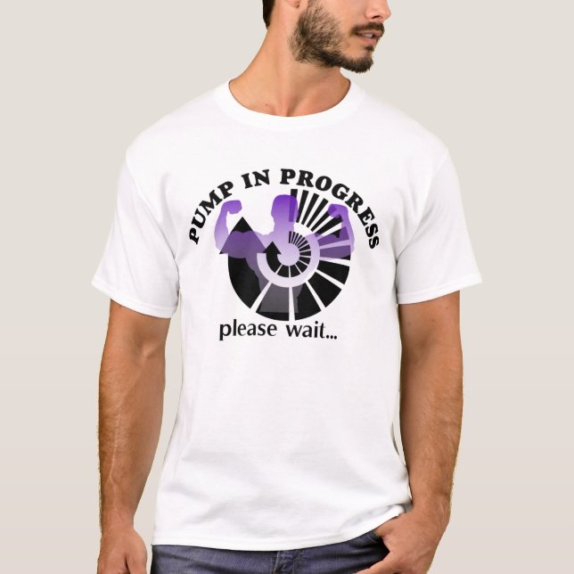 Pump In Progress Bodybuilding T-Shirt (Front)