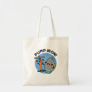 Pump Iron Funny Exercise Pun Tote Bag
