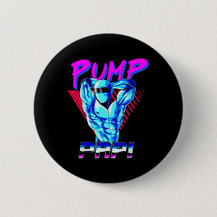 Pump Papi Powerlifting Bodybuilding Fitness Traini 2 Inch Round Button