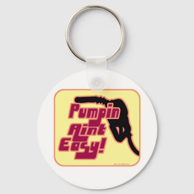 Pumpin Aint Easy Keychain (Front)