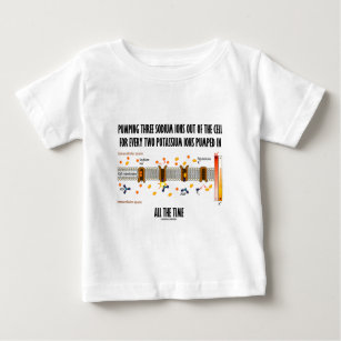 Pumping Three Sodium Ions Out Of Cell (Na-K Pump) Baby T-Shirt