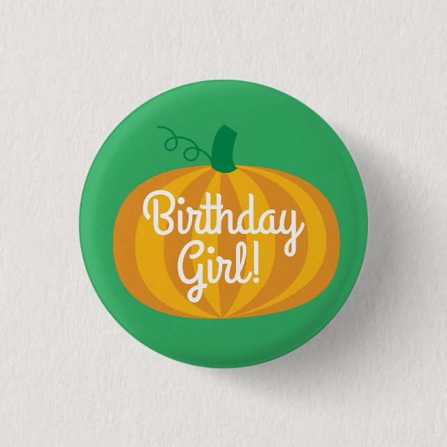 Pumpkin Birthday Girl Button Badge Pin (Front)