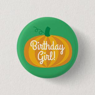 Pumpkin Birthday Girl Button Badge Pin