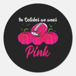 Pumpkin Breast Cancer - In October We Wear Pink  Classic Round Sticker