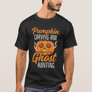 Pumpkin Carving and Ghost Hunting Halloween Design T-Shirt