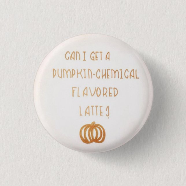 Pumpkin-Chemical Flavoued 1 Inch Round Button (Front)