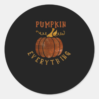 Pumpkin Everything Love Fall Pumpkin Spice Season  Classic Round Sticker