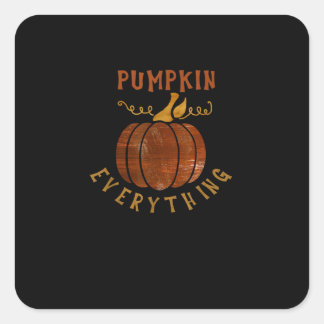 Pumpkin Everything Love Fall Pumpkin Spice Season Square Sticker