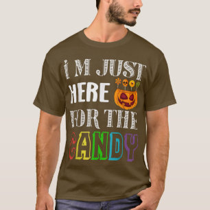 Pumpkin Face Im Just Here for the Candy T-Shirt