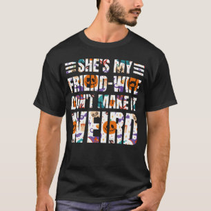 Pumpkin Ghost Bat Halloween She’s My Friend-Wife T-Shirt