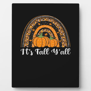 Pumpkin It’s Fall Y’all Happy Fall Thanksgiving Plaque