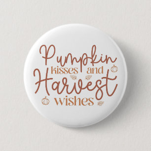 Pumpkin Kisses and Harvest Wishes 2 Inch Round Button