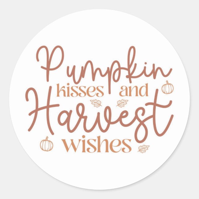Pumpkin Kisses and Harvest Wishes Classic Round Sticker (Front)