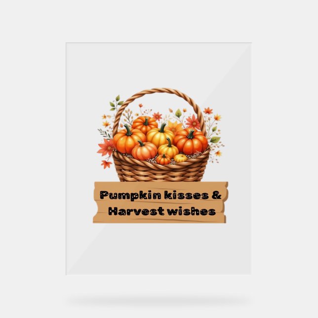 Pumpkin Kisses & Harvest Wishes Fall Design Oversi Acrylic Sign (Front)