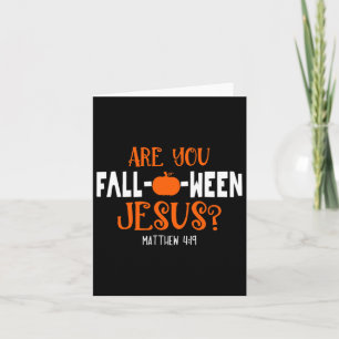 Pumpkin Lover Are You Fall-o-ween Jesus Halloween Card