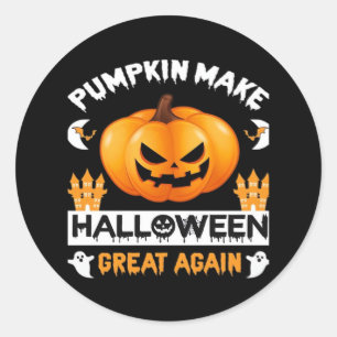 Pumpkin Make Halloween Great Again Classic Round Sticker