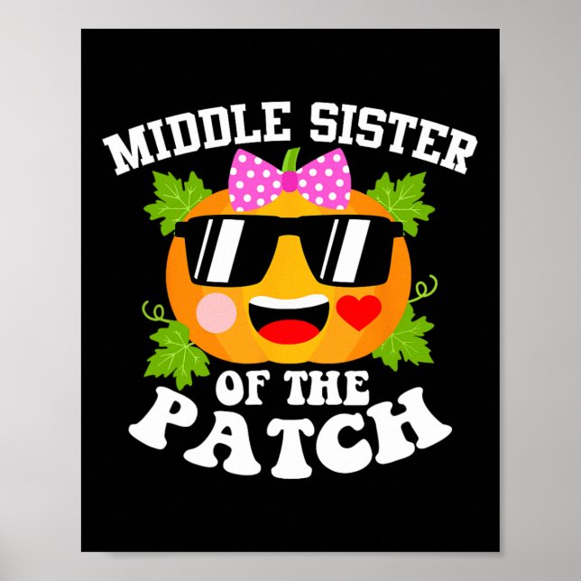 Pumpkin Middle Sister Of The Patch  Fun Halloween  Poster (Front)